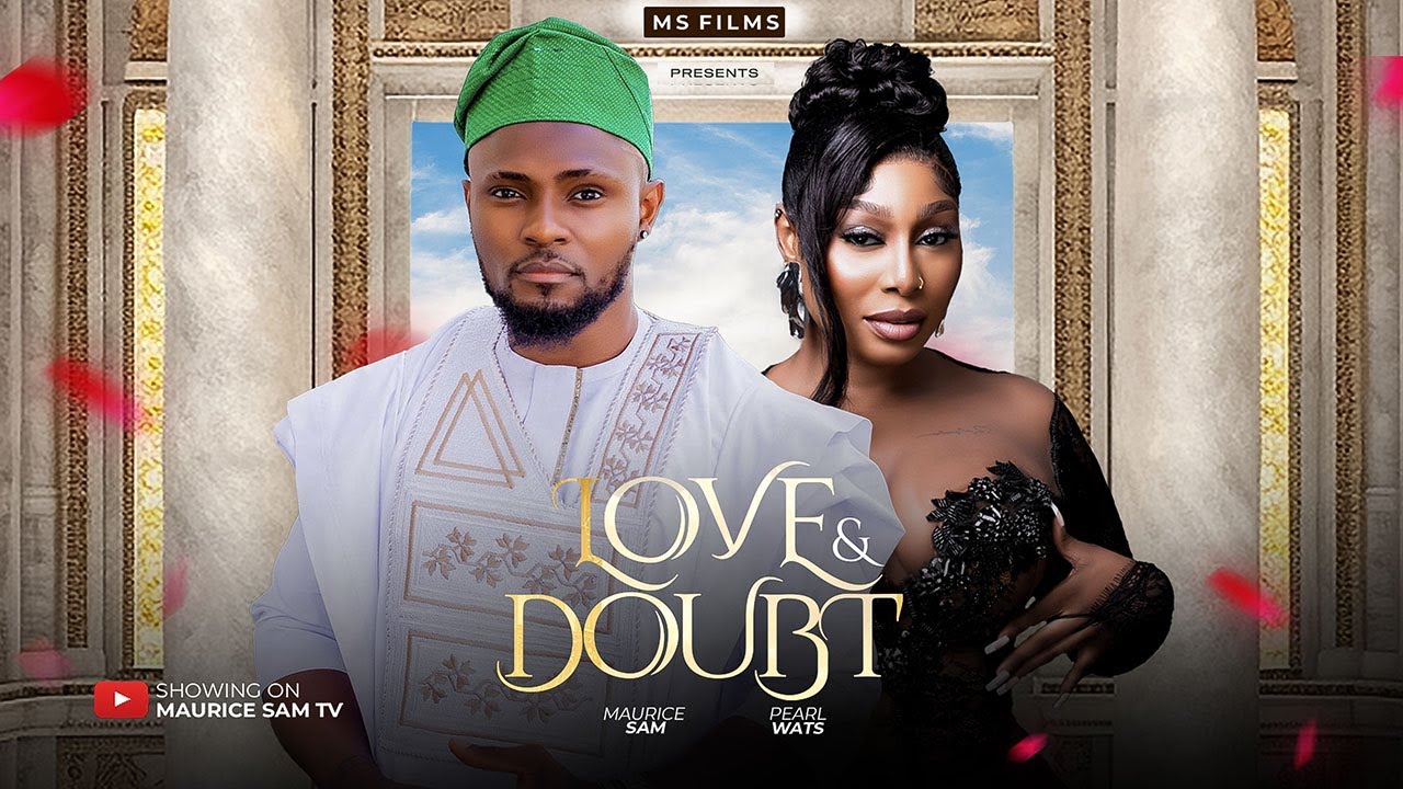You are currently viewing Love & Doubt (2024) – Nollywood Movie