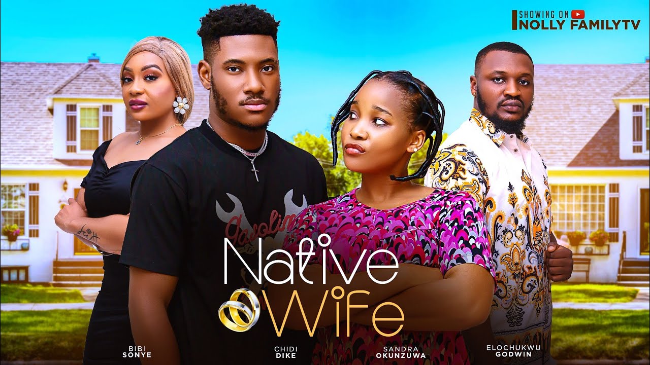 You are currently viewing Native Wife (2024) – Nollywood Movie