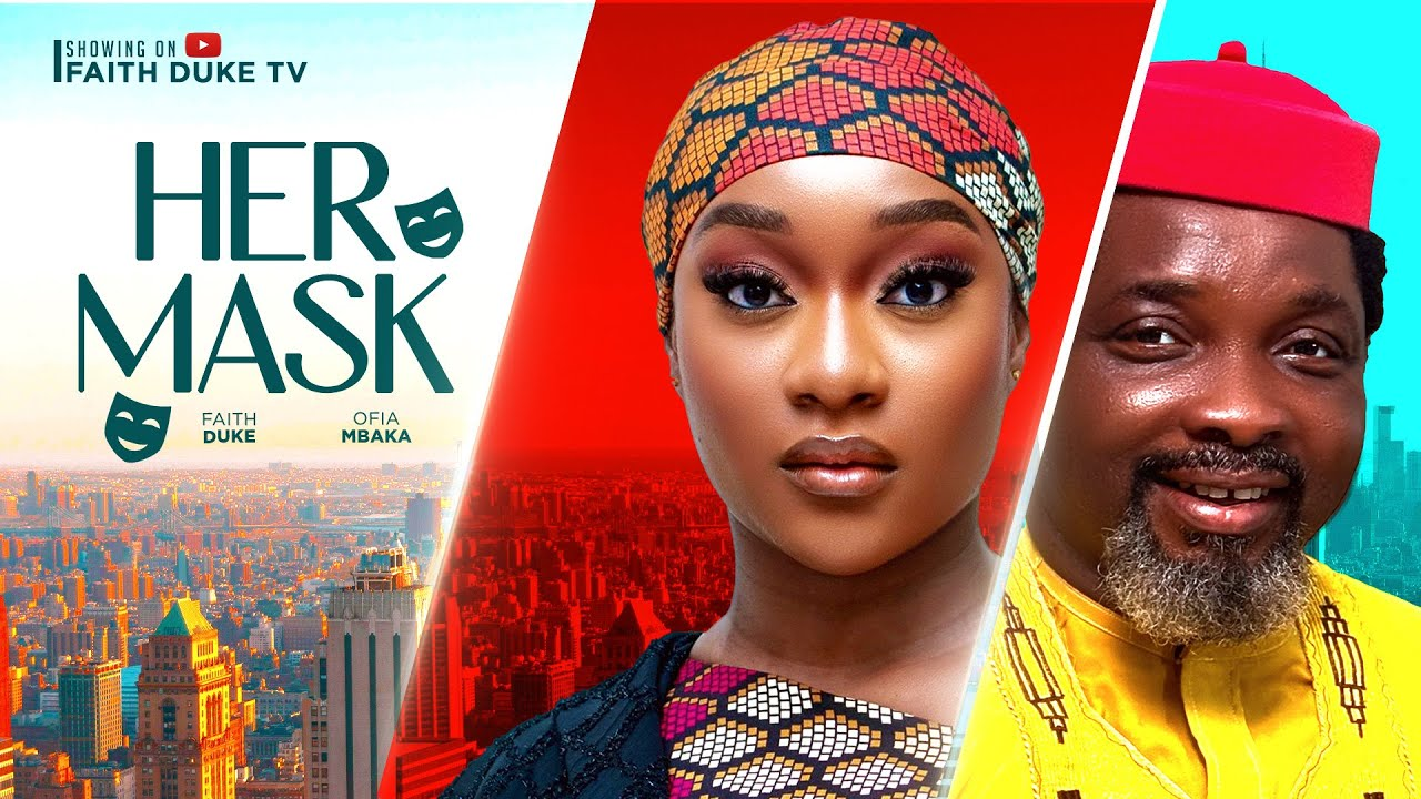 You are currently viewing Her Mask (2024) – Nollywood Movie