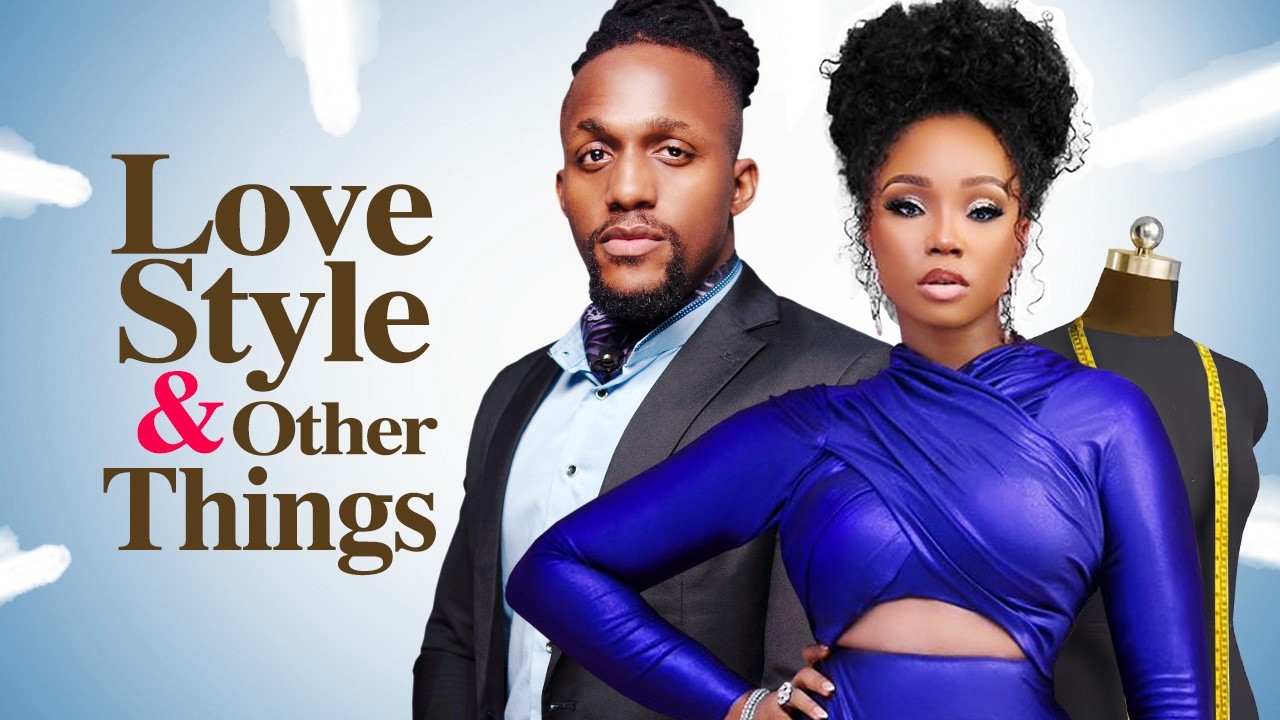 You are currently viewing Love Style and Other Things (2024) – Nollywood Movie