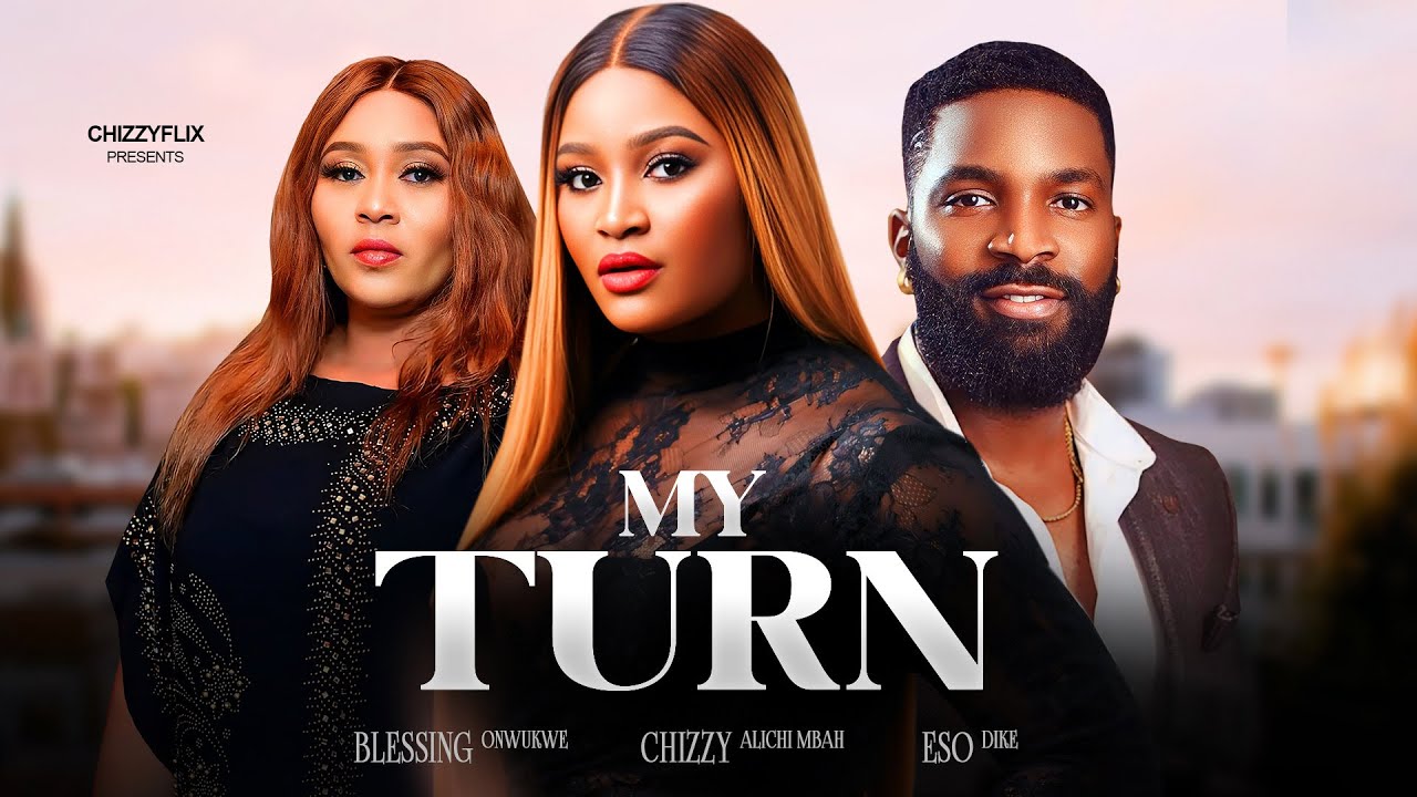 You are currently viewing My Turn (2024) – Nollywood Movie