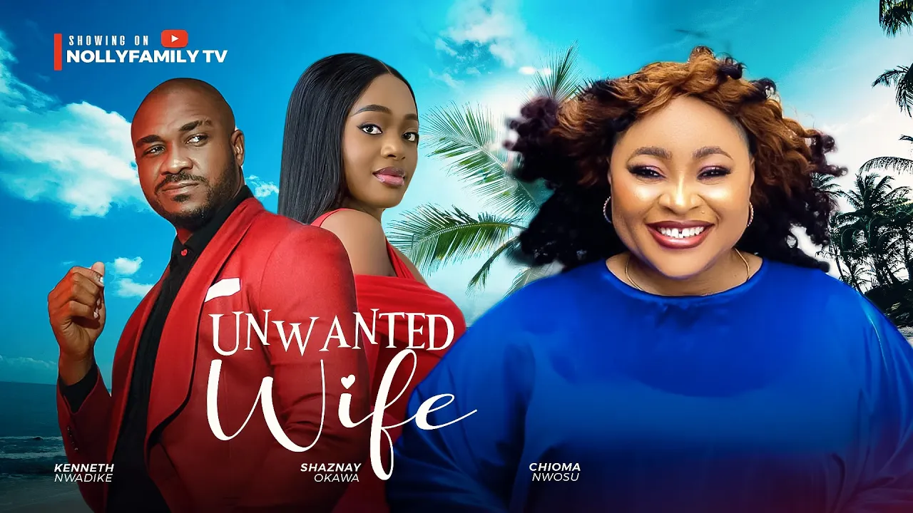 You are currently viewing Unwanted Wife (2025) – Nollywood Movie
