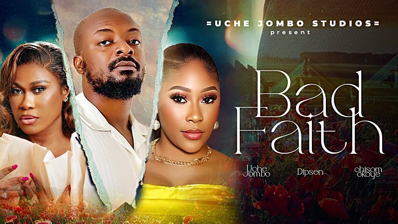 You are currently viewing Bad Faith (2025) – Nollywood Movie