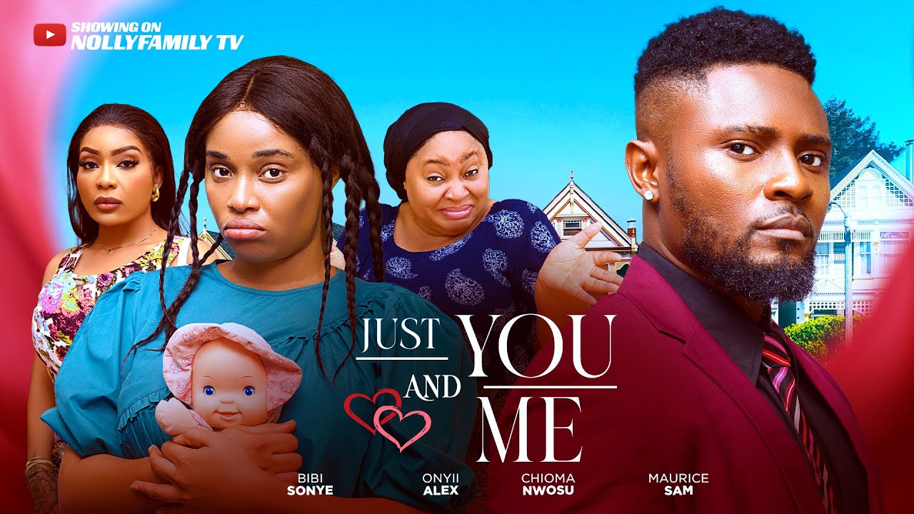 You are currently viewing Just You and Me (2025) – Nollywood Movie