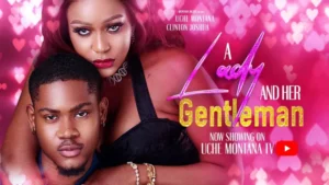 Read more about the article A Lady & Her Gentle Man (2025) – Nollywood Movie