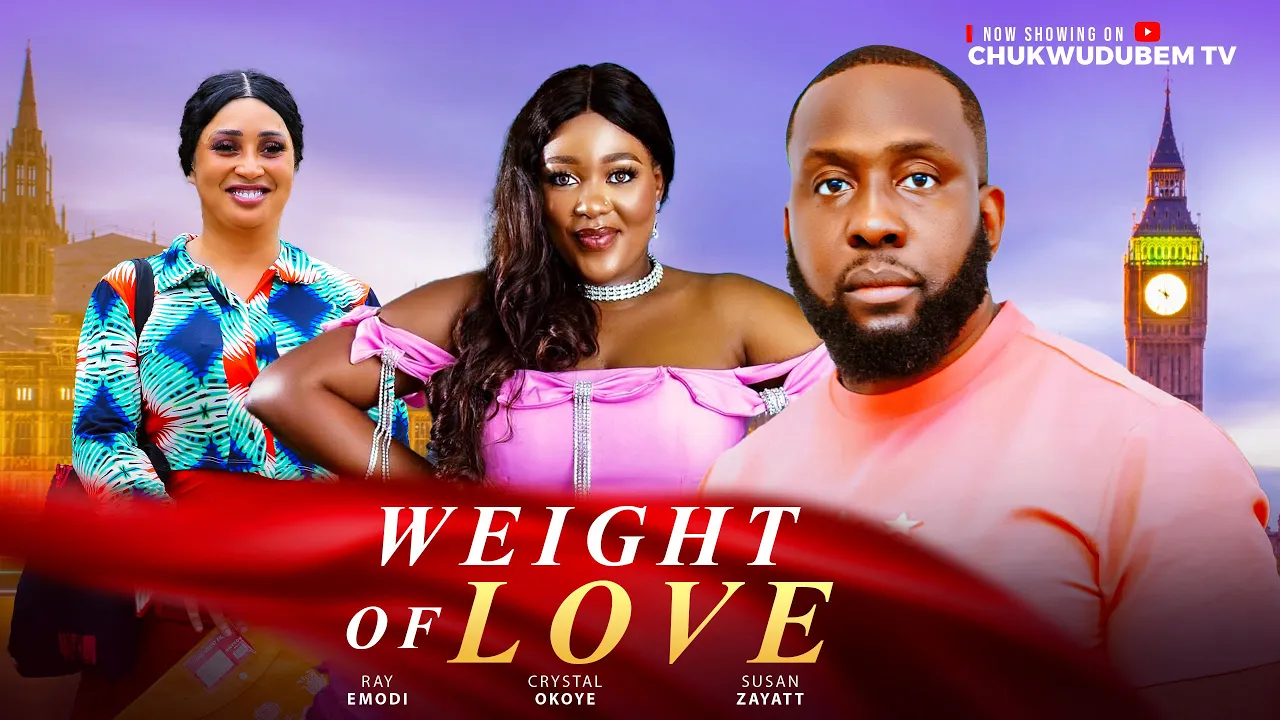 You are currently viewing Weight of Love (2025) – Nollywood Movie