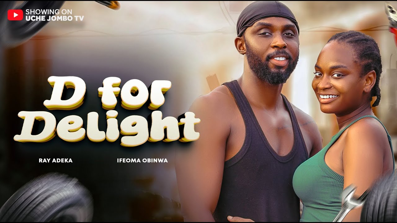 You are currently viewing D for Delight (2025) – Nollywood Movie