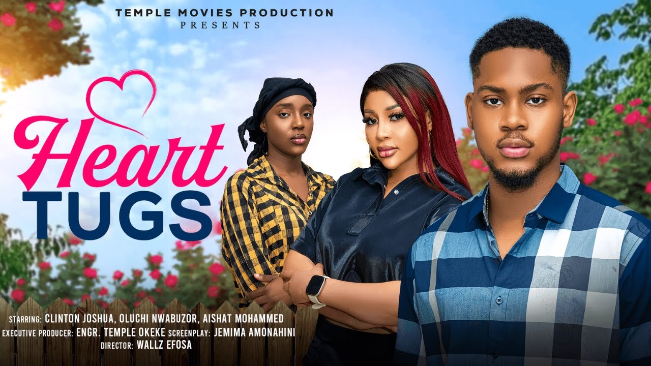 You are currently viewing Heart Tugs (2025) – Nollywood Movie