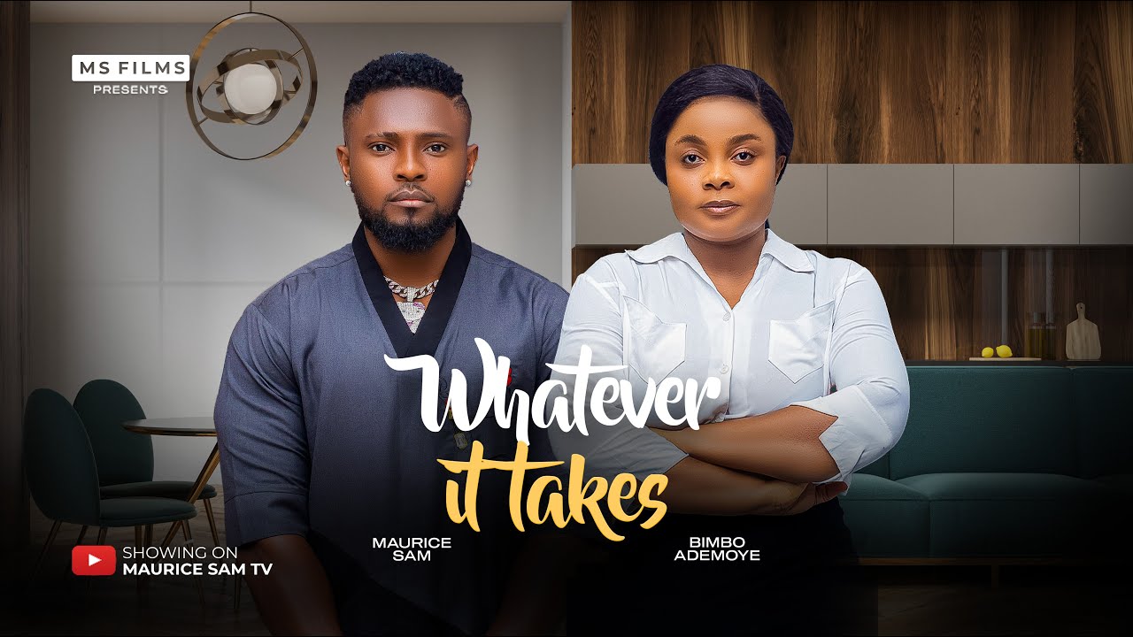 You are currently viewing Whatever It Takes (2025) – Nollywood Movie