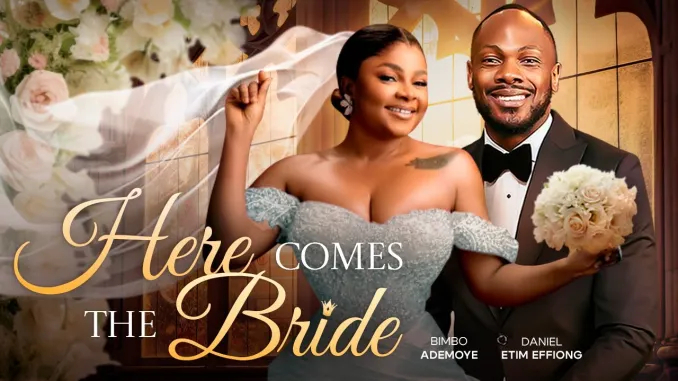 You are currently viewing Here Comes The Bride (2025) – Nollywood Movie