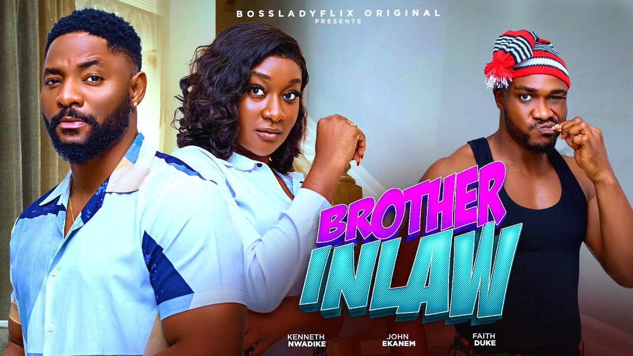 You are currently viewing Brother in-Law (2025) – Nollywood Movie