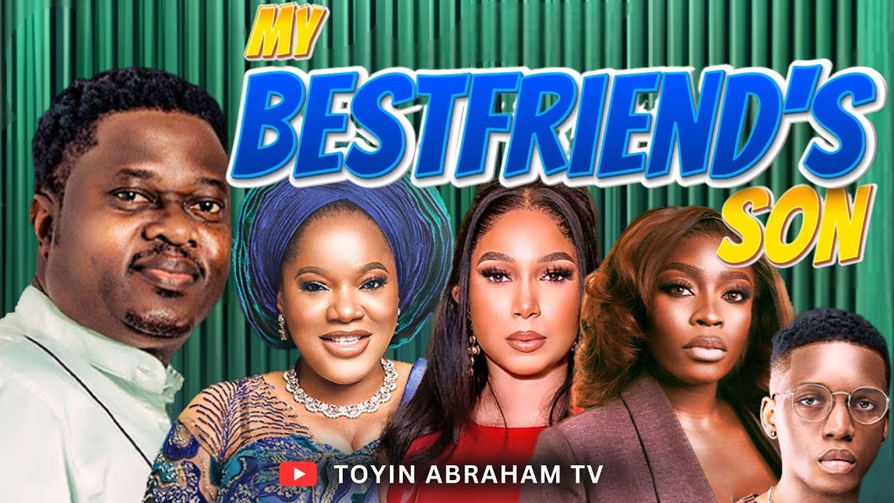 You are currently viewing My Best Friend’s Son (2025) – Nollywood Movie