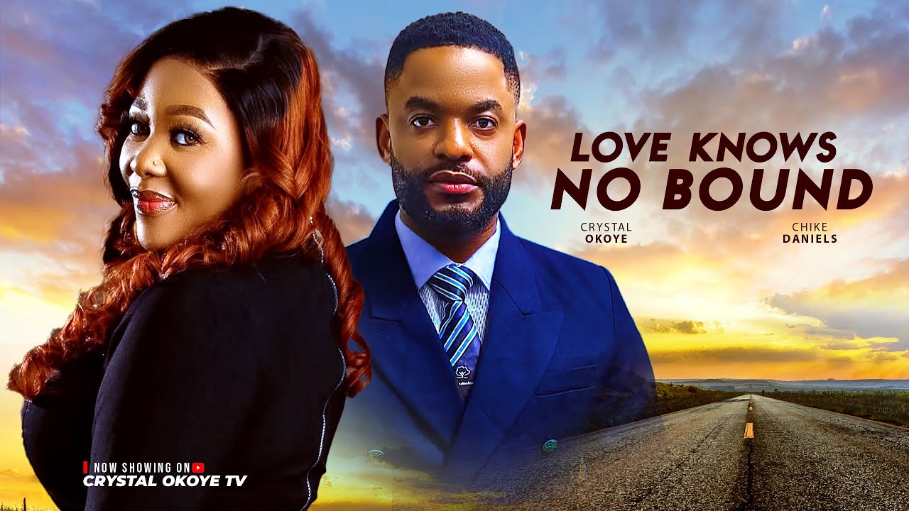 You are currently viewing Love Knows No Bound (2025) – Nollywood Movie