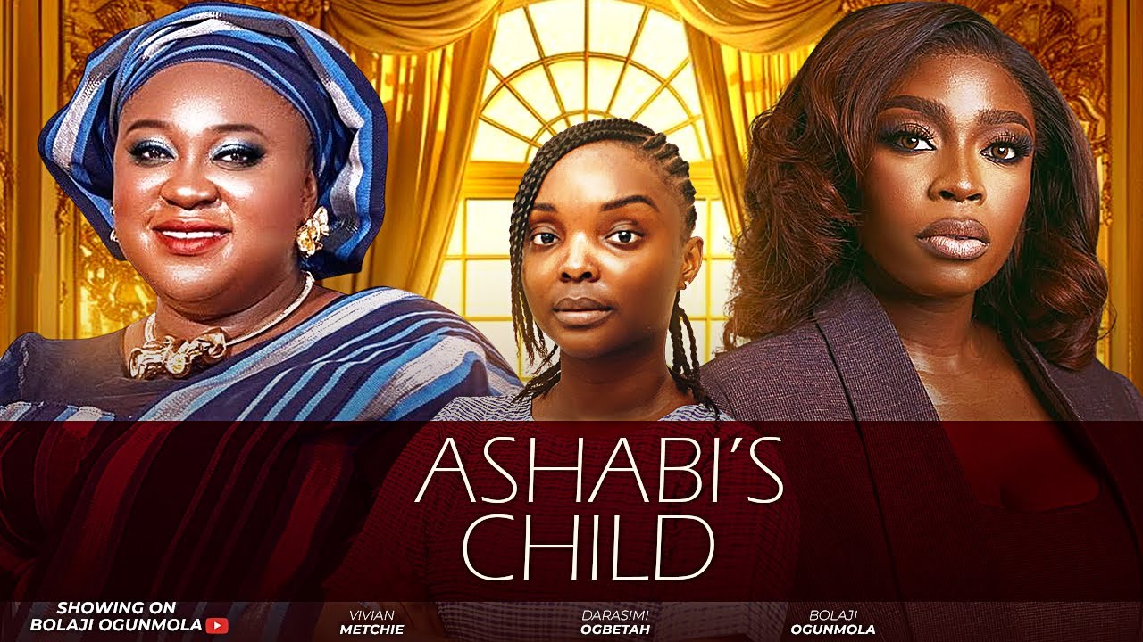 You are currently viewing Ashabi’s Child (2025) – Nollywood Movie