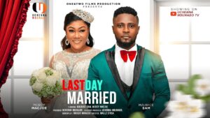 Read more about the article Last Day Married (2025) – Nollywood Movie