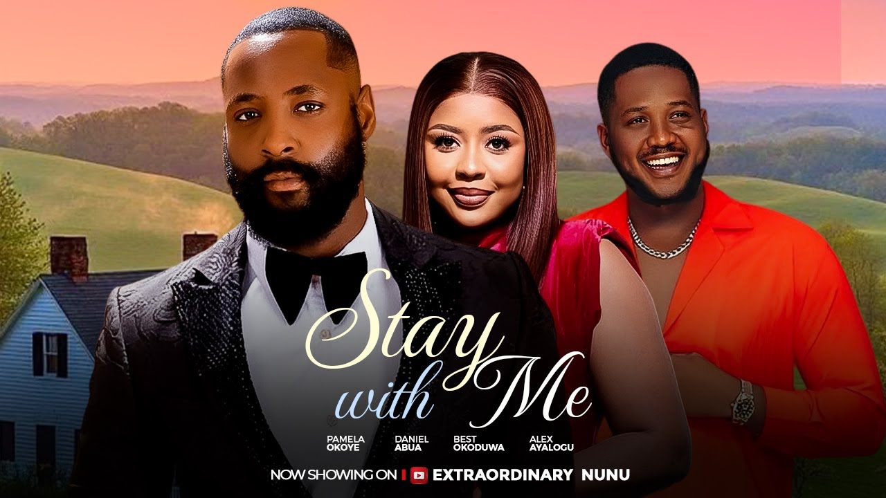 You are currently viewing Stay With Me (2025) – Nollywood Movie