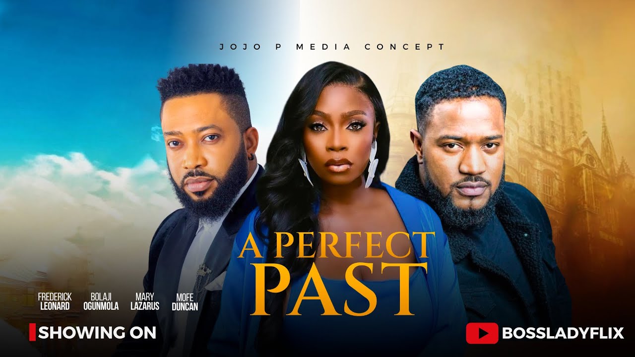 You are currently viewing A Perfect Past (2025) – Nollywood Movie