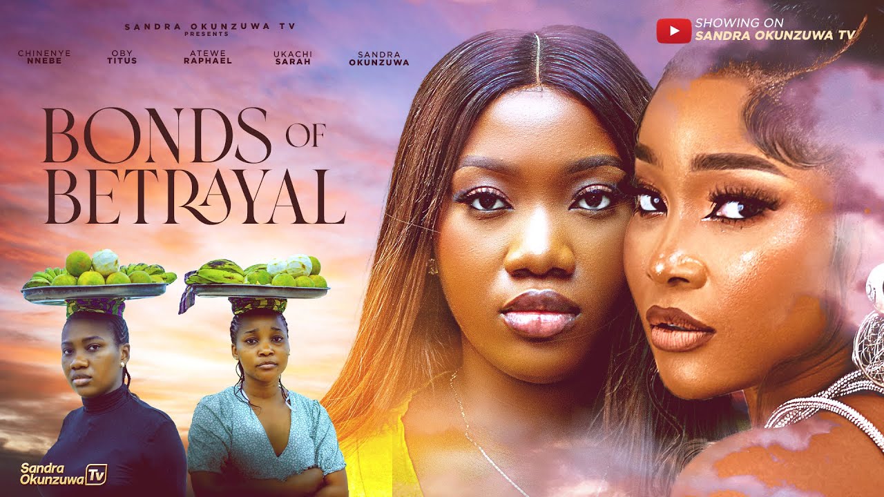 You are currently viewing Bonds of Betrayal (2025) – Nollywood Movie