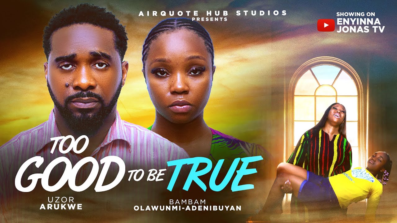 You are currently viewing Too Good To Be True (2025) – Nollywood Movie