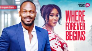 Read more about the article Where Forever Begins (2025) – Nollywood Movie