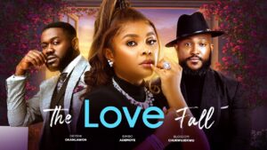 Read more about the article The Love Fall (2025) – Nollywood Movie