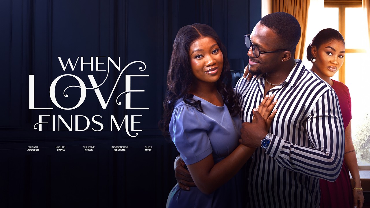 Read more about the article When Love Finds Me (2026) – Nollywood Movie